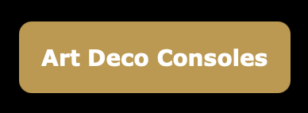 Art Deco Consoles